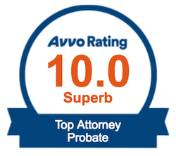 Avvo Rating | 10.0 | Superb | Top Attorney Probate